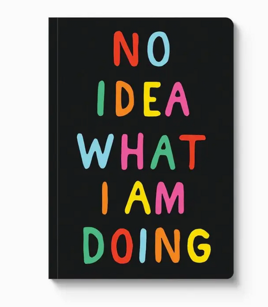 A5 Smooth Soft Cover Notebook-No Idea What I'm Doing